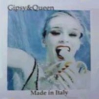 Gipsy & Queen - Made In Italy